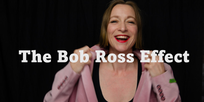 THE BOB ROSS EFFECT!